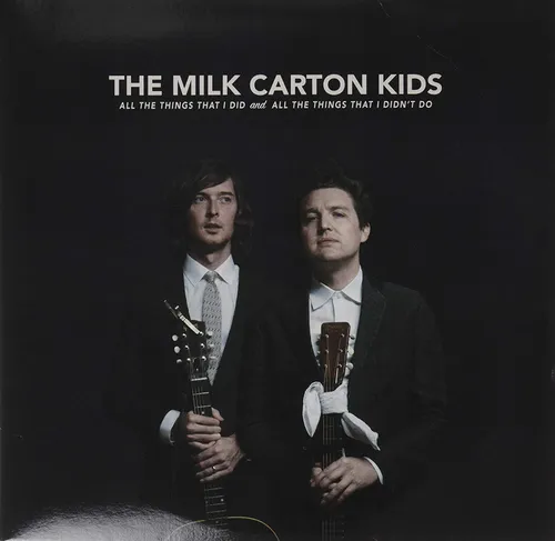 The Milk Carton Kids - All the Things That I Did and All the Things That I Didn't Do [Clear LP]