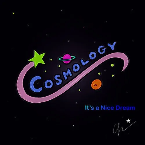 Cosmology - It&#39;s A Nice Dream