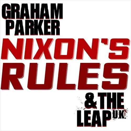 Graham Parker - Nixon's Rules