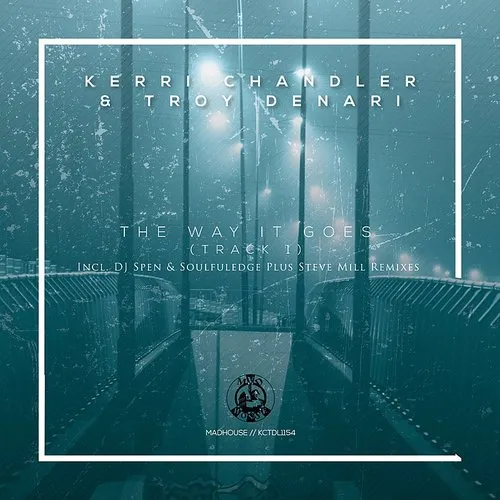 Kerri Chandler - The Way It Goes (Chris Stussy Remixes)