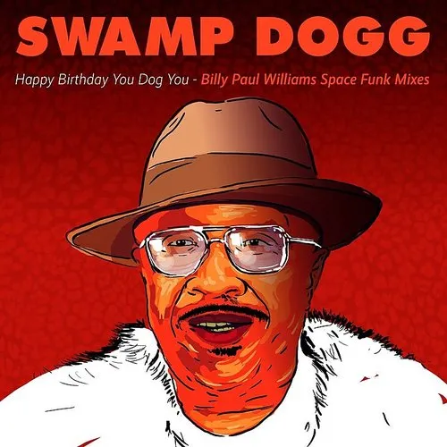 Album Art - Happy Birthday You Dog You - Billy Paul Williams Space Funk Mixes