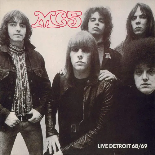 Mc5 - Live Detroit 68 / 69