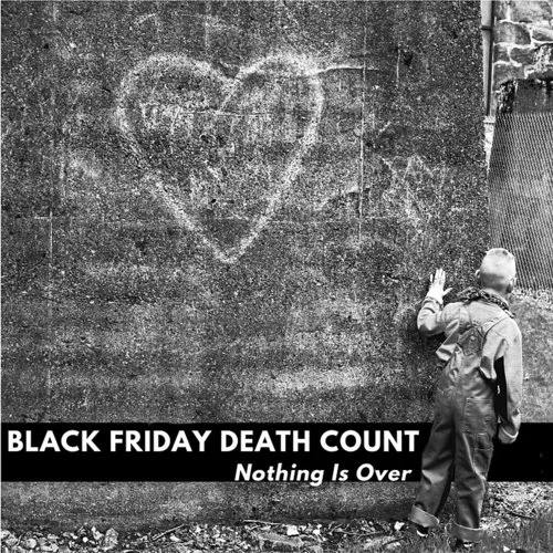 Black Friday Death Count - Nothing Is Over