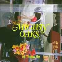 Mighty Oaks - All Things Go [LP]
