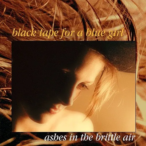 Black Tape For A Blue Girl - Ashes In The Brittle Air vinyl record cover