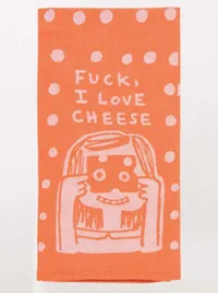 Dish Towel - Fuck, I Love Cheese Dish Towel