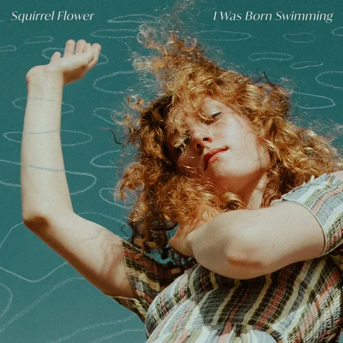 Squirrel Flower - I Was Born Swimming [Import LP]