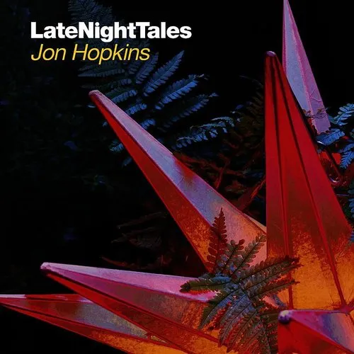 Jon Hopkins - Late Night Tales: Jon Hopkins