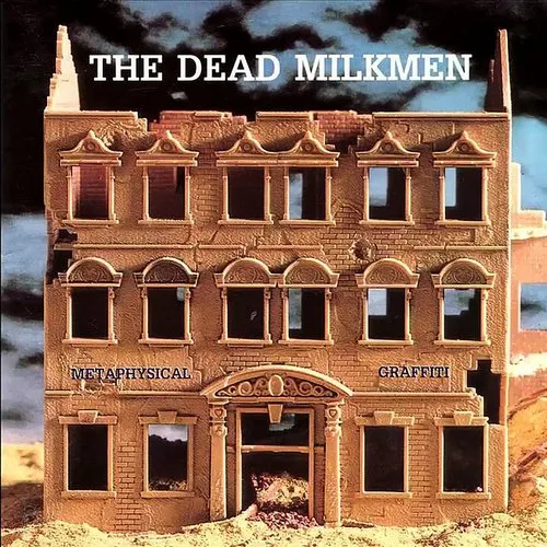 Dead Milkmen - Metaphysical Graffiti