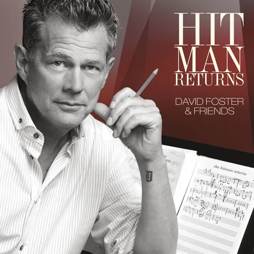 Hit Man Returns: David Foster & Friends