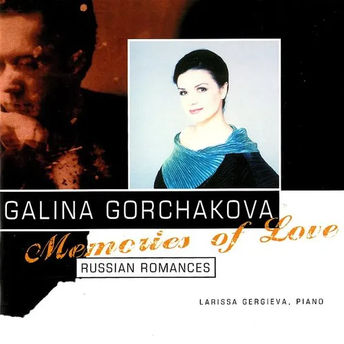 Galina Gorchakova - Memories Of Love