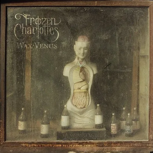 Frozen Charlottes - Wax Venus