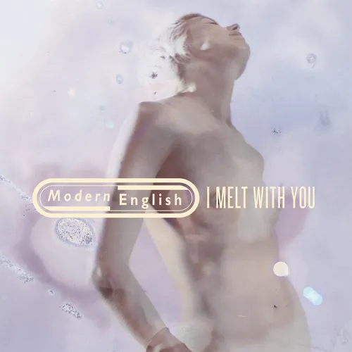 Modern English - I Melt With You [RSD Drops Oct 2020]