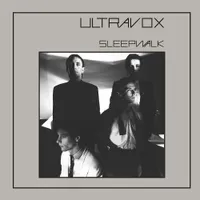 Ultravox - Sleepwalk (2020 Stereo Mix) [RSD Drops Aug 2020]