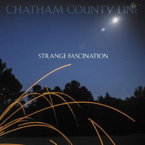 Chatham County Line - Strange Fascination (First Edition) [LP]