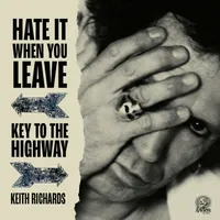 Keith Richards - Hate It When You Leave / Key To The Highway [RSD Drops Oct 2020]