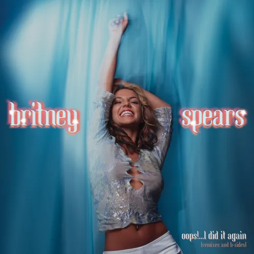 Britney Spears - Oops!... I Did It Again: Remixes and B-Sides [RSD Drops Sep 2020]