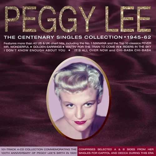 Peggy Lee - The Centenary Singles Collection 1945-62