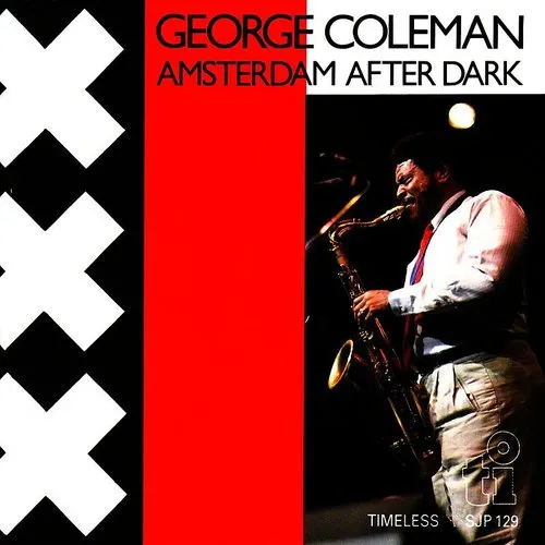 George Coleman - Amsterdam After Dark [Remastered] (Jpn)