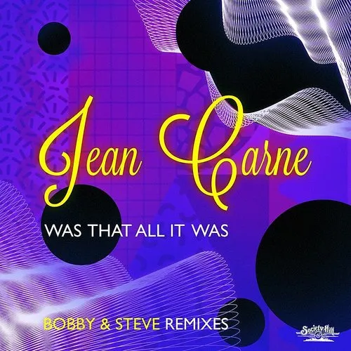 Was That All It Was - Bobby & Steve Remixes