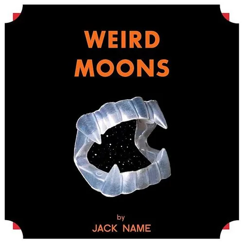 Jack Name - Weird Moons vinyl record cover