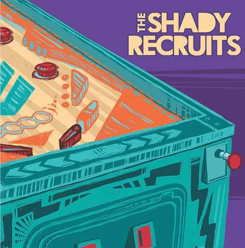  - The Shady Recruits
