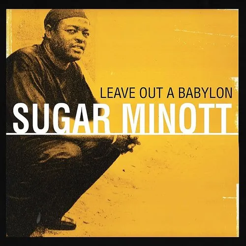 Sugar Minott - Leave Out A Babylon [Import]