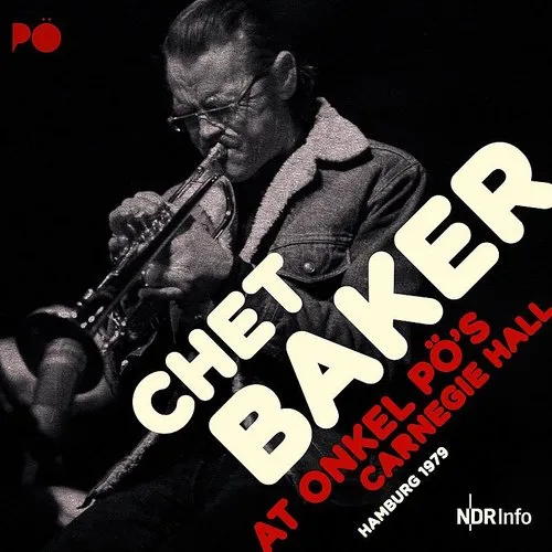 Chet Baker Quartet - At Onkel Po's Carnegie Hall Hamburg 1979 (Uk) vinyl record cover