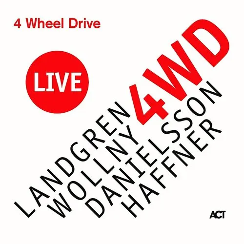 Nils Landgren - 4 Wheel Drive Live