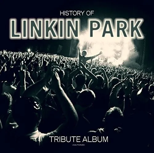 Linkin Park - History Of: Unauthorized