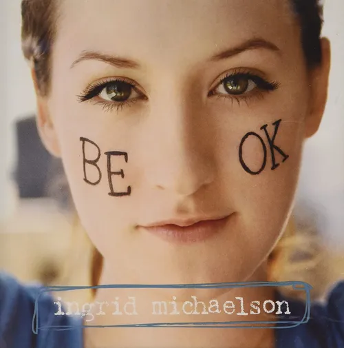 Ingrid Michaelson - Be Ok [Import]