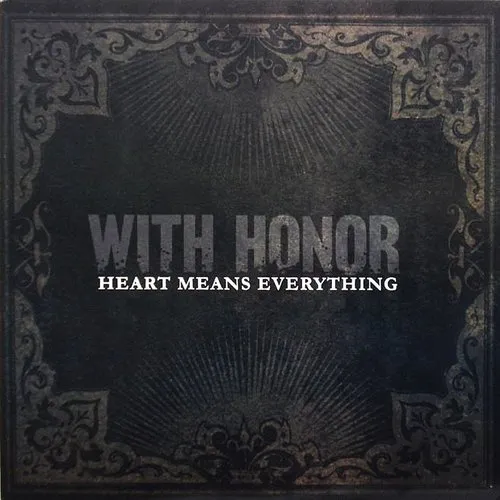 With Honor - Heart Means Everything (Re-Mastered) [Remastered]