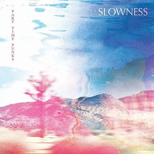 Slowness - Part Time Punks EP