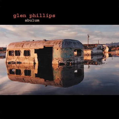 Glen Phillips - Abulum
