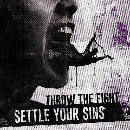 Throw The Fight - Settle Your Sins