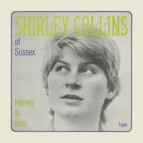 Shirley Collins - Heroes In Love (Uk)