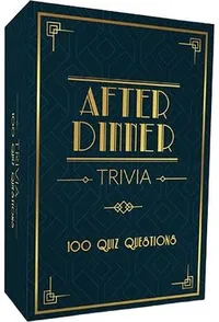 Trivia - AFTER DINNER TRIVIA
