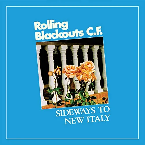 Rolling Blackouts Coastal Fever - Sideways To New Italy [Blue Colored Vinyl]