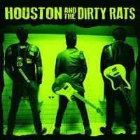 Houston and the Dirty Rats - Songs! From the Bathroom Stall? Vinyl 7