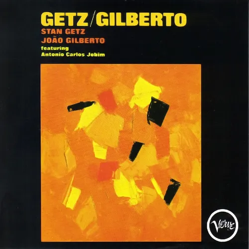 Stan Getz & Joao Gilberto - Getz / Gilberto