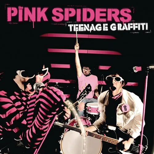 Pink Spiders - Teenage Graffiti [Edited]