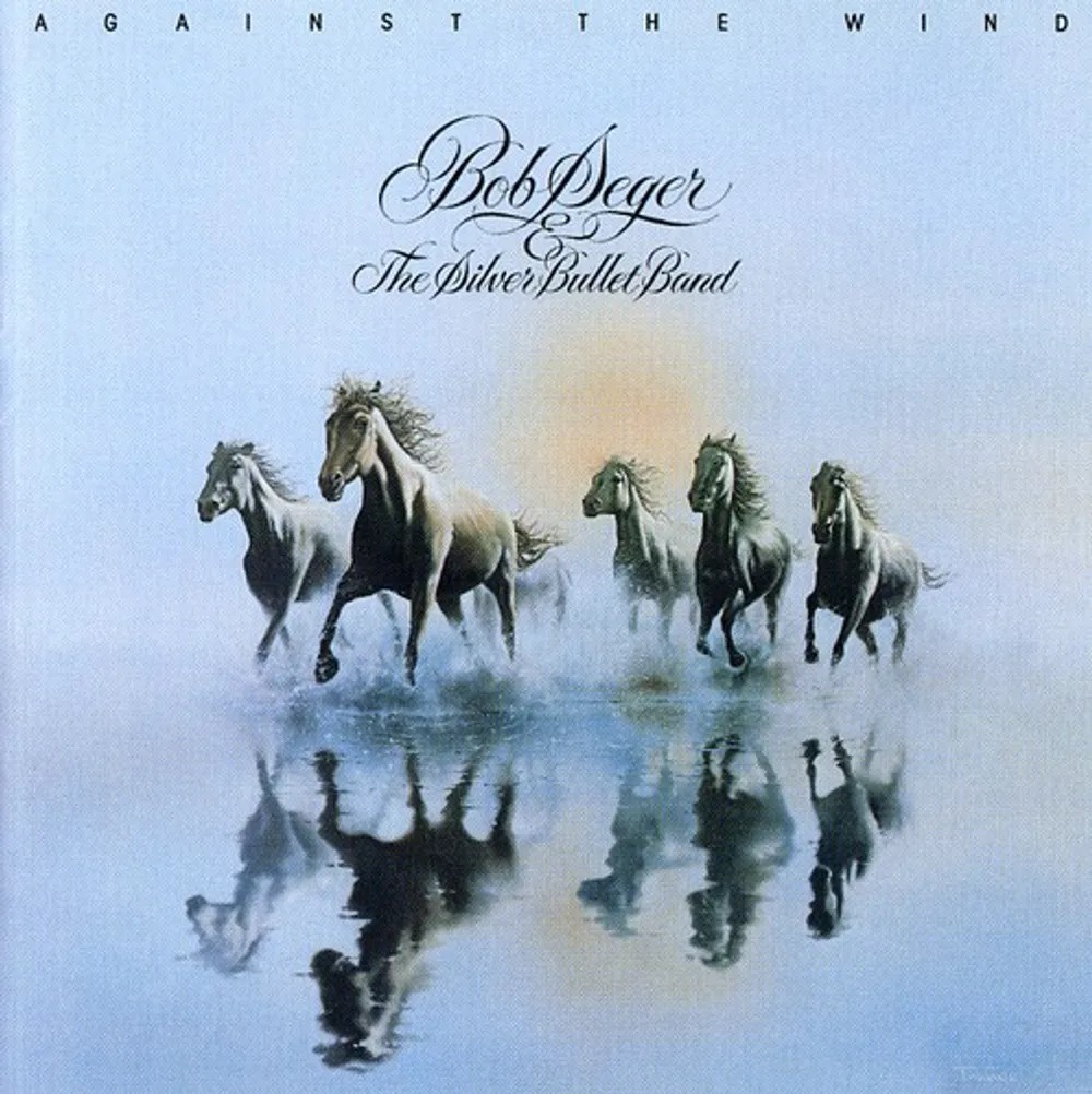 Bob Seger - Against The Wind