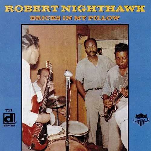 Robert Nighthawk - Bricks In My Pillow vinyl record cover