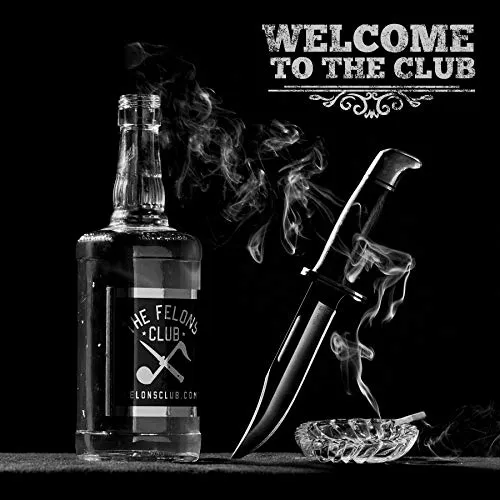 The Felons Club - Welcome To The Club