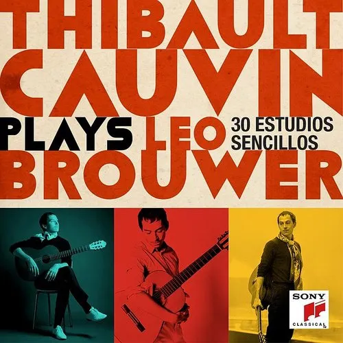 Thibault Cauvin - Thibault Cauvin Plays Leo Brouwer [Deluxe]