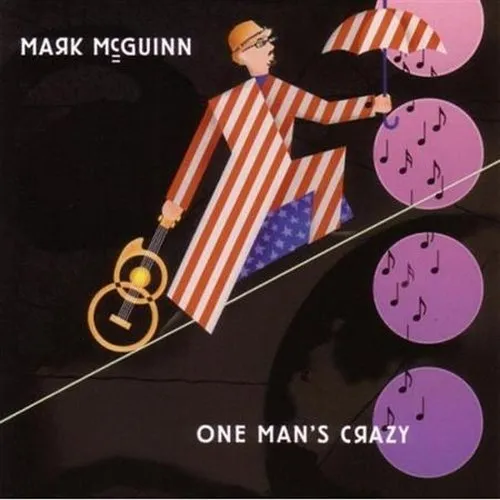 Mark Mcguinn - One Man's Crazy
