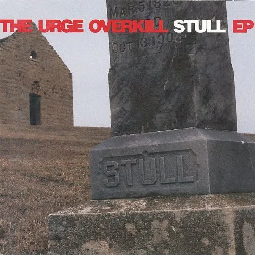 Urge Overkill - Stull (Ep) [Download Included]