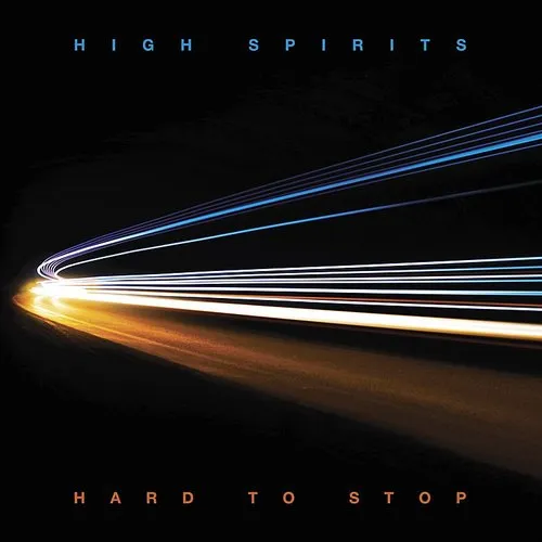 High Spirits - Hard To Stop (Blue Vinyl)