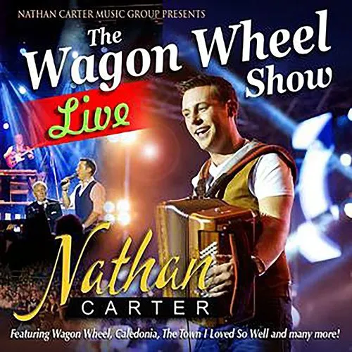 Nathan Carter - Wagon Wheel Show: Live (Uk)