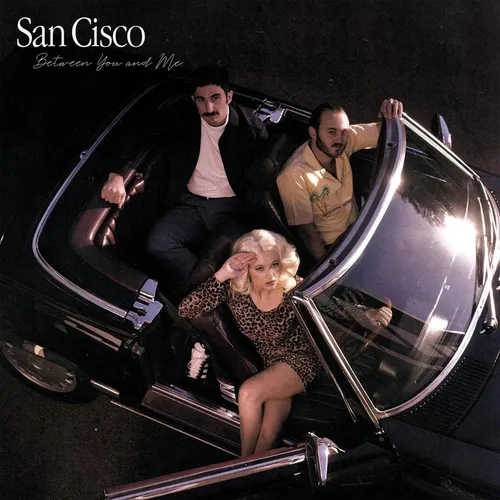 San Cisco - Between You And Me [Import]